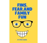 Fins, Fear, and Family Fun