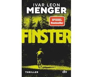 Finster: Thriller | Der neue Pageturner von Ivar Leon Menger mit Gänsehaut-Effekt!