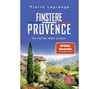 Finstere Provence – Le roman policier de vacances parfait pour votre prochain séjour en Provence