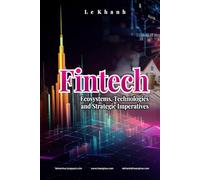 Fintech: Ecosystems, Technologies, and Strategic Imperatives