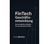 FinTech Geschäftsentwicklung: Der komplette Leitfaden für den deutschen Markt
