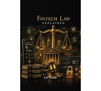 FINTECH LAW EXPLAINED