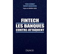 FinTech les banques contre-attaquent Les banques contre-attaquent - Yves Eonnet - Dunod - broché - Etude