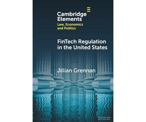 FinTech Regulation in the United States: Past, Present, and Future