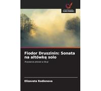 Fiodor Druszinin: Sonata na altówkę solo: Powstanie altówki w Rosji