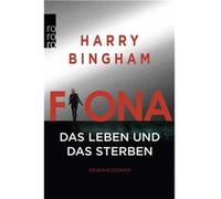 Fiona - das Leben und das Sterben | Harry Bingham Harry BinghamHarry Bingham (Auteur)