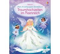 Fiona Watt Anto Mein Anziehpuppen-Stickerbuch: Traumhochzeiten im Feenre (Poche)