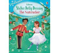 Fiona Watt Sticker Dolly Dressing The Nutcracker (Poche) Sticker Dolly Dressing