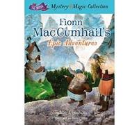 Fionn Mac Cumhail's Epic Adventures (The Irish Mystery and Magic Collection) - [Version Originale] Inconnu (Auteur)