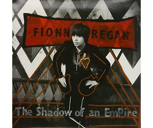 Fionn Regan - The Shadow of An Empire
