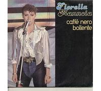 Fiorella Mannoia - Caffe Nero Bollente / Meno Male Che Il Temporale Sta ..