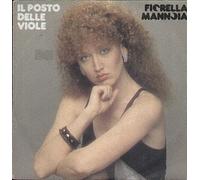 Fiorella Mannoia - Il Posto Delle Viole / Torneranno Gli Angeli