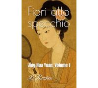 Fiori allo specchio: Jing Hua Yuan, Volume 1