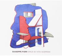 Fiori. Giuseppe - Spazi Di Vita Scomodi [Import]