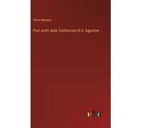 Fiori Scelti Dalle Confessioni Di S. Agostino