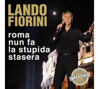 Fiorini Lando - Roma Nun Fa La Stupida Stasera