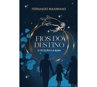 Fios do Destino: O Tecelão e a Alma