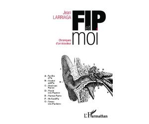 FIP et moi Chroniques d'un écouteur - Jean Larriaga - L'harmattan - broché - Essai