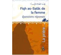 Fiqh as-Salat de la femme - Haja Fdal - Universel Sarl - broché - Essai