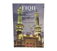 FIQH NIV. 2 - INITIATION à LA Initiation à la prière - Said Chadhouli - Al Qamar - broché - Guide