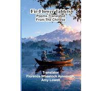 Fir-Flower Tablets: Poems Translated from the Chinese
