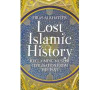 Firas Alkhateeb Lost Islamic History (Poche)