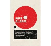 Alerte incendie : Lire « Sur le concept d'histoire » de Walter Benjamin