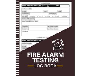 Fire Alarm Testing Log Book: Record Fire Alarm Tests, Faults, Repairs and Corrective Actions for Residential and Commercial Properties | Large Print 8.5" x 11" Inches, 110 pages