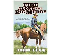 Fire Along The Big Muddy
