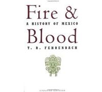 Fire and Blood T.R. Fehrenbach (Auteur)
