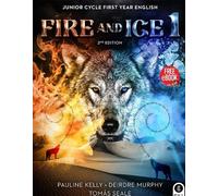 Fire and Ice 1 2nd Edition: Junior Cycle First Year English