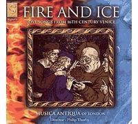 Fire and Ice : Chansons D’Amour de Venise du 16ème Siècle