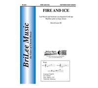 Fire and Ice - David Lantz III - Thomas Henry Roehrich - Carl Fischer - Three-part mixed, Optional baritone, Piano, Optional Bamboo poles or large drums - Three-part Chorus - BL825