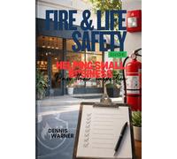 Fire and Life Safety Inspection Guide: Helping the Small Business Pass Its Inspection