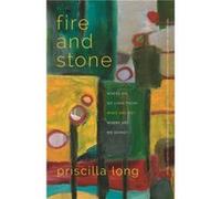 Fire and Stone by Priscilla Long Priscilla Long (Auteur)
