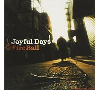 Fire Ball - Joyful Days [Import]