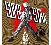Fire Ball - Superstar [Import]