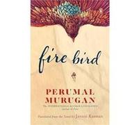 Fire Bird - Perumal Murugan - Penguin Random House India - Livre en Anglais - Paperback Perumal MuruganPerumal Murugan (Auteur)