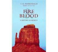Fire Blood by T. R. Fehrenbach T. R. Fehrenbach (Auteur)