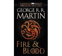 Fire & Blood (HBO Tie-in Edition): 300 Years Before A Game of Thrones