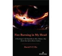 Fire Burning in My Head by David Y. F. Ho David Y. F. Ho (Auteur)