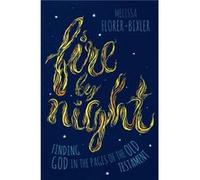 Fire by Night by FlorerBixler Melissa FlorerBixler FlorerBixler Melissa FlorerBixler (Auteur)