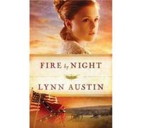 Fire by Night by Lynn Austin Inconnu (Auteur)