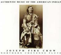 Fire Crow Joseph - Northern Cheyenne Flute