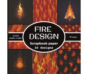 Fire Design Scrapbook paper: 20 Double Sided Decorative Craft Paper | for Collage, Card Making, Origami, scrapbooking, & More | Color | 8.5 x 8.5