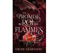 Fire & Desire - Tome 1 : La Promise du roi des flammes