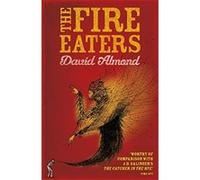 Fire-eaters Almond, David (Auteur)