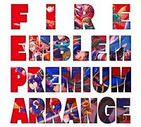 Fire Emblem Premium Arrange Album (Original Soundtrack) [Import]
