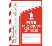 Fire Extinguisher Log Book: Fire Extinguisher Inspection and Testing Record Book | For Businesses, Offices and Facilities | A4 Paper | 120 Pages