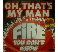 Fire - Fire: Oh, That's My Man / You Don't Know [Vinyl]